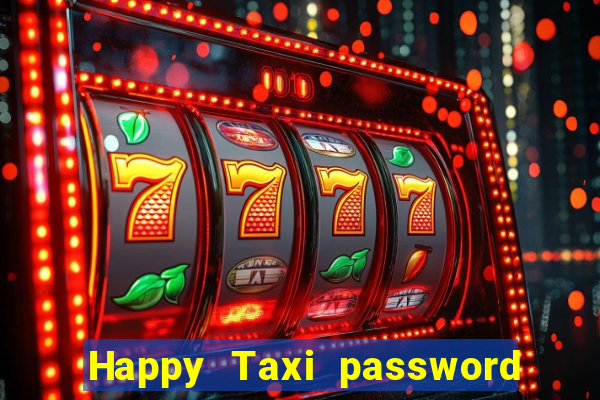 Happy Taxi password road 96 road 96 senha do cofre